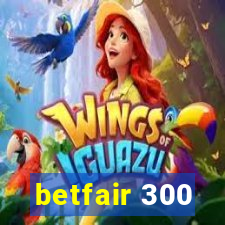 betfair 300