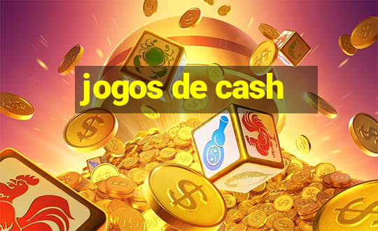 jogos de cash