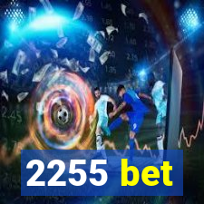 2255 bet