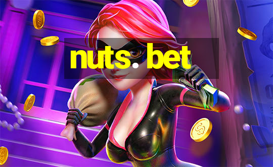 nuts. bet