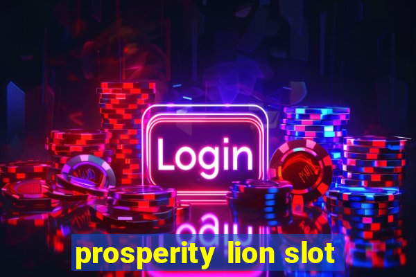 prosperity lion slot