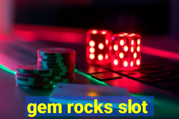 gem rocks slot