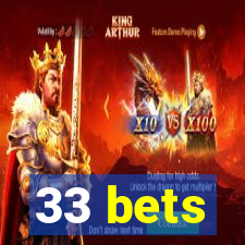 33 bets