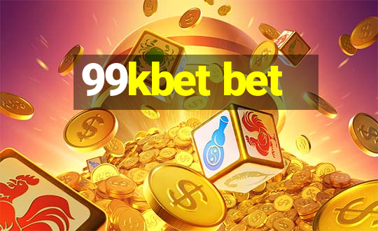 99kbet bet