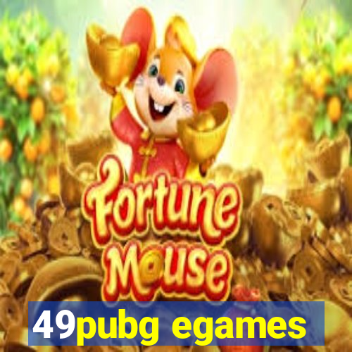 49pubg egames