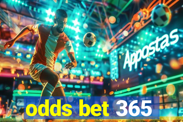 odds bet 365