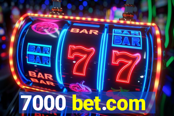 7000 bet.com