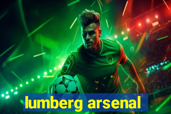 lumberg arsenal