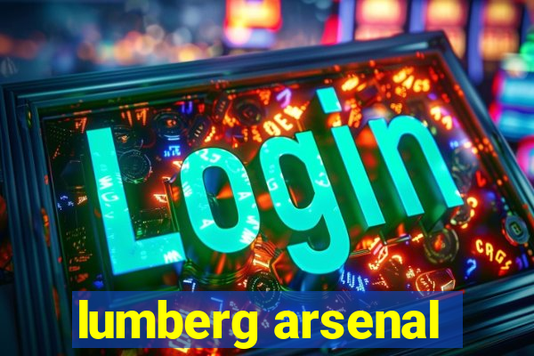 lumberg arsenal