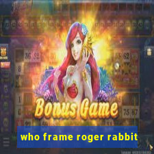 who frame roger rabbit