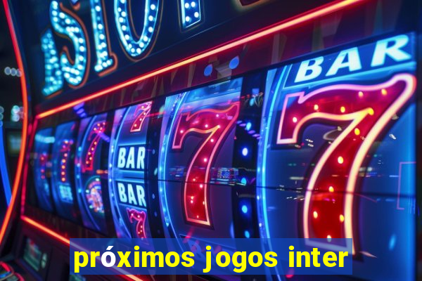 próximos jogos inter