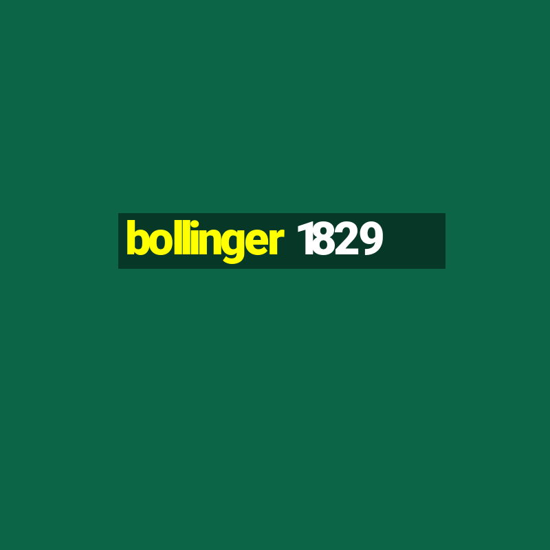 bollinger 1829