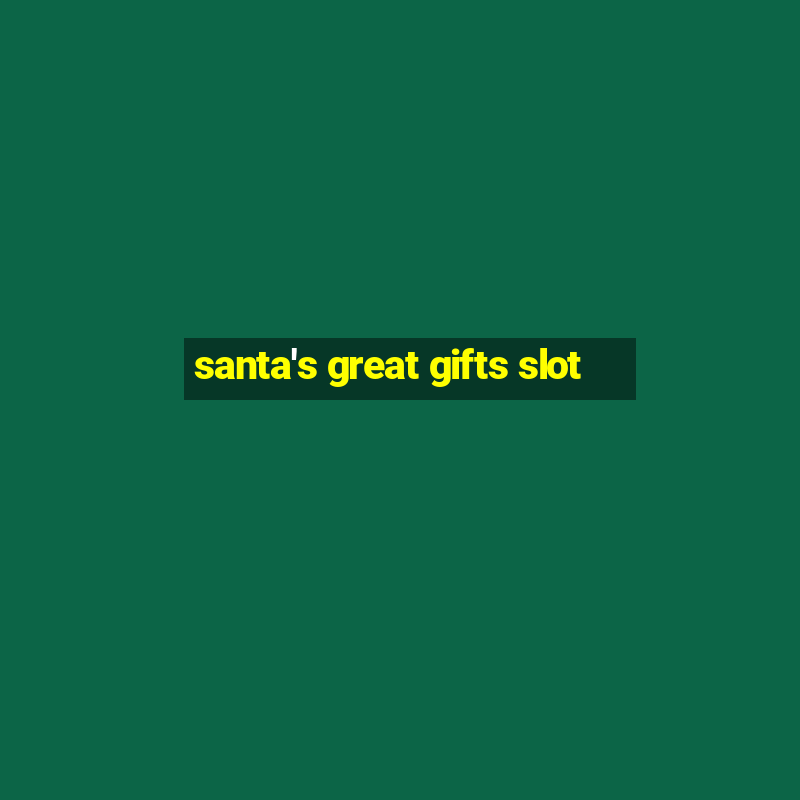 santa's great gifts slot