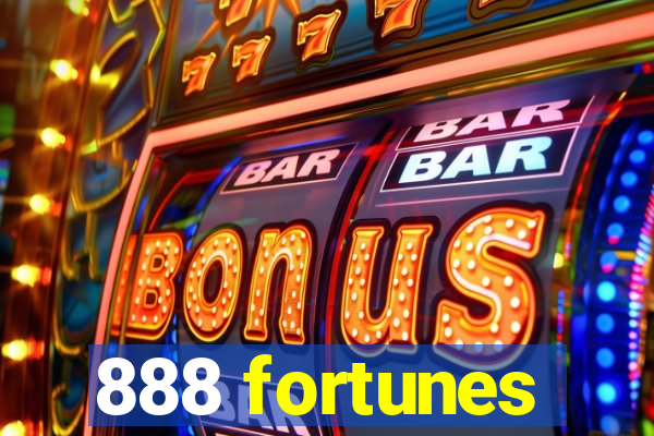 888 fortunes