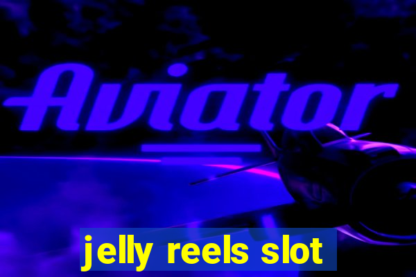 jelly reels slot