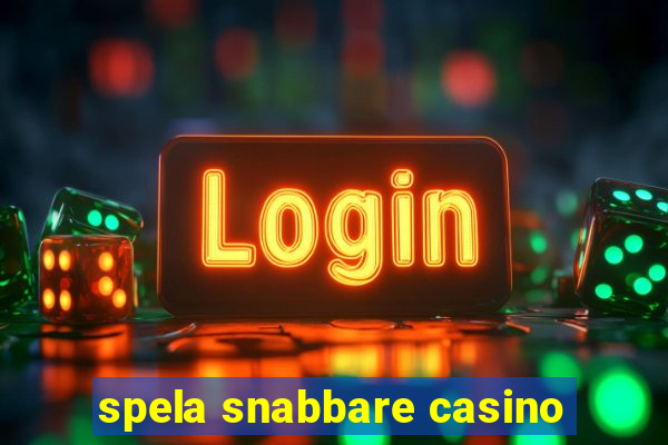 spela snabbare casino