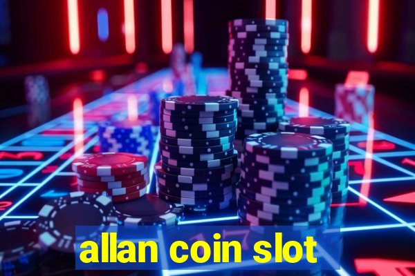 allan coin slot