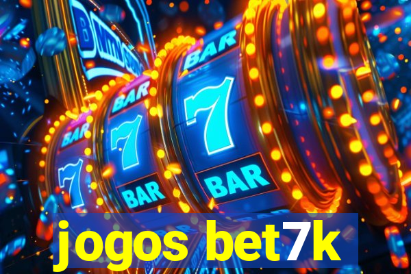 jogos bet7k