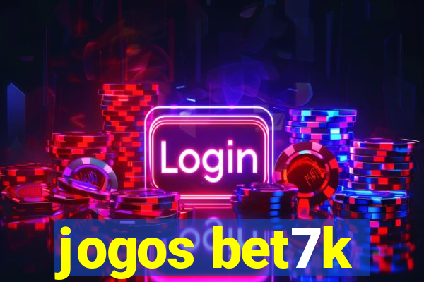 jogos bet7k