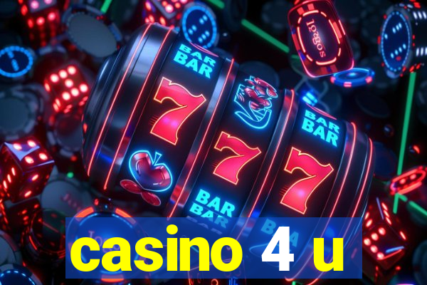 casino 4 u