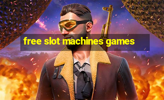 free slot machines games