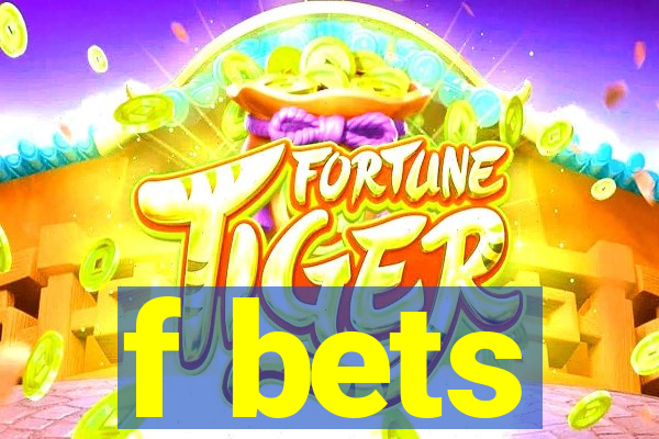 f bets