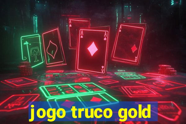 jogo truco gold