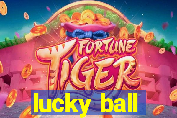 lucky ball