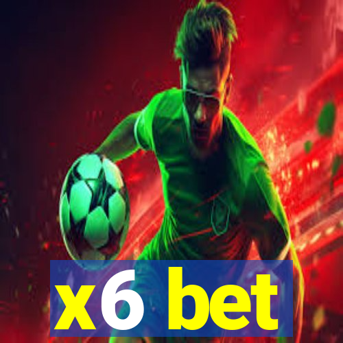 x6 bet