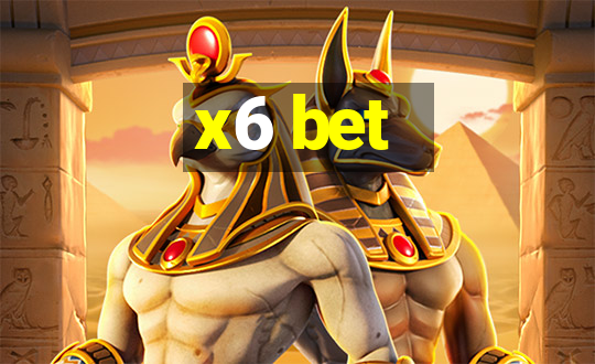 x6 bet