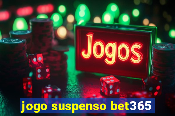 jogo suspenso bet365