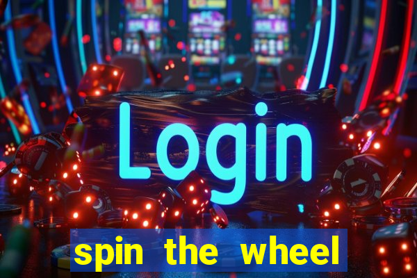 spin the wheel with roulette