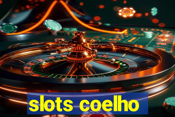 slots coelho