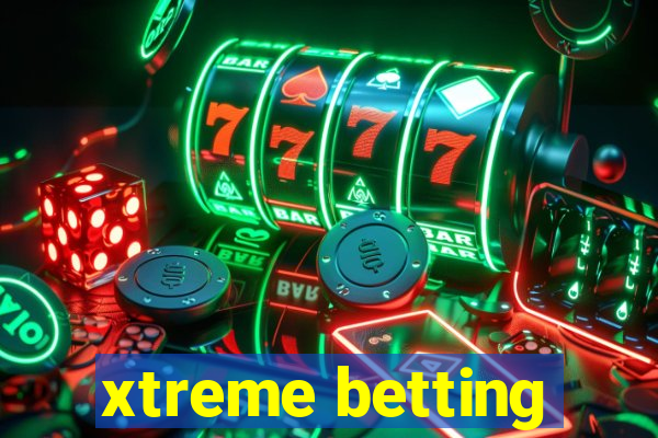 xtreme betting