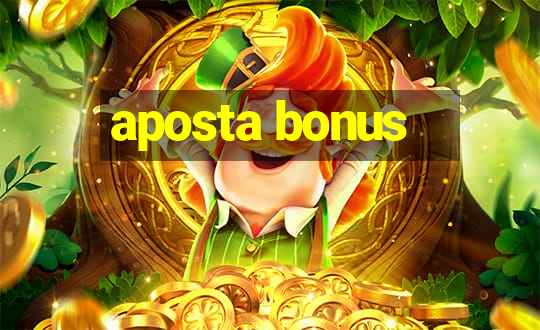 aposta bonus