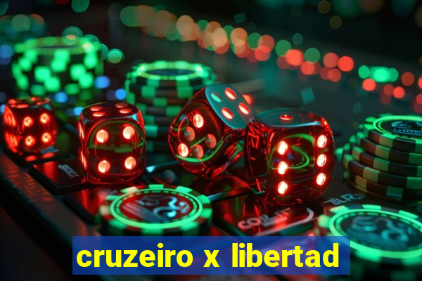 cruzeiro x libertad