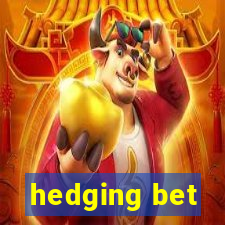 hedging bet