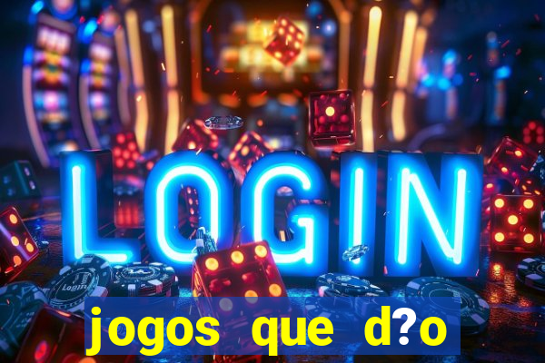 jogos que d?o dinheiro de verdade sem precisar depositar