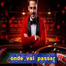 onde vai passar jogos da champions