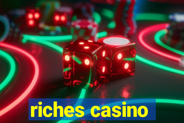 riches casino