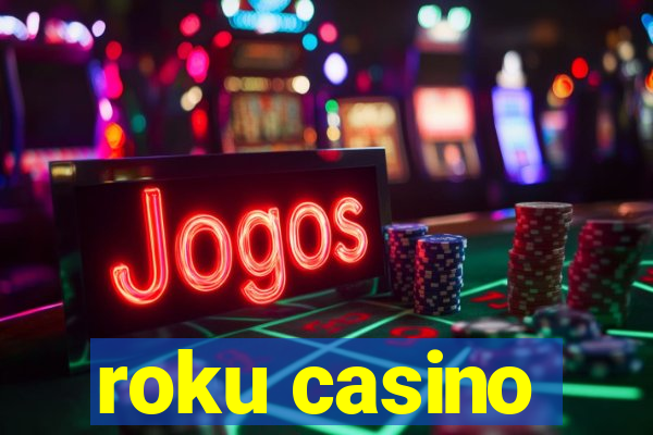 roku casino