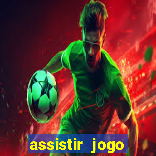 assistir jogo gremio ao vivo