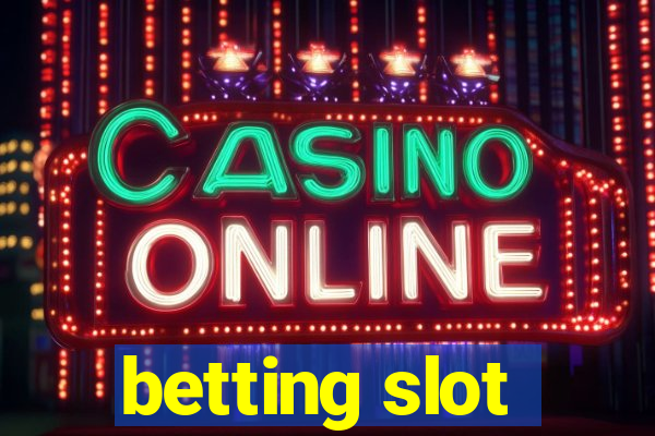 betting slot