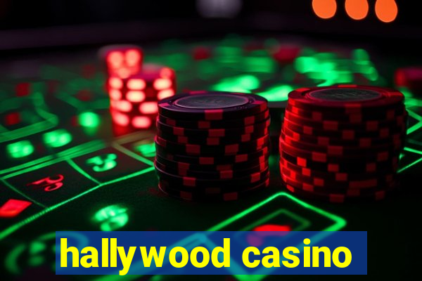 hallywood casino