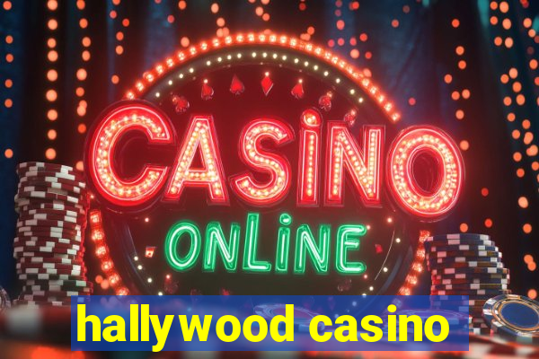 hallywood casino