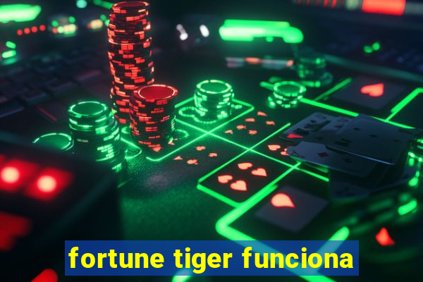 fortune tiger funciona