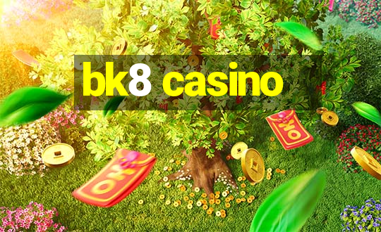 bk8 casino