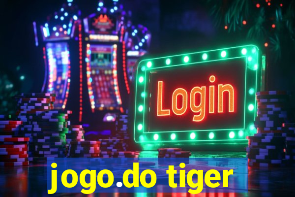 jogo.do tiger