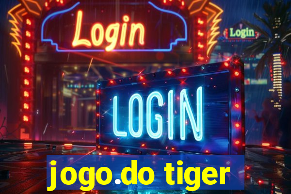 jogo.do tiger