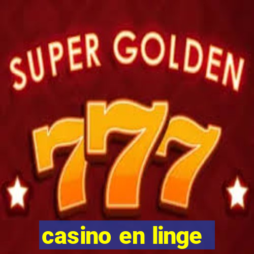 casino en linge